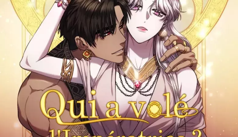 Qui a volé l'impératrice, webtoon Coréen, romantasy, trahison, romance, pouvoirs, complots