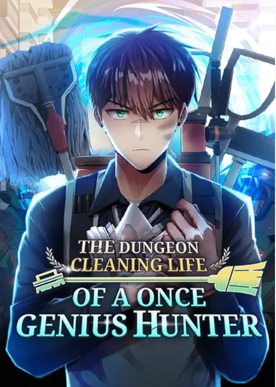 The Dungeon Cleaning Life Of A Once Genius Hunter Webtoon